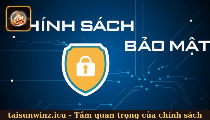 Tầm quan trọng của chính sách bảo mật đối với hội viên