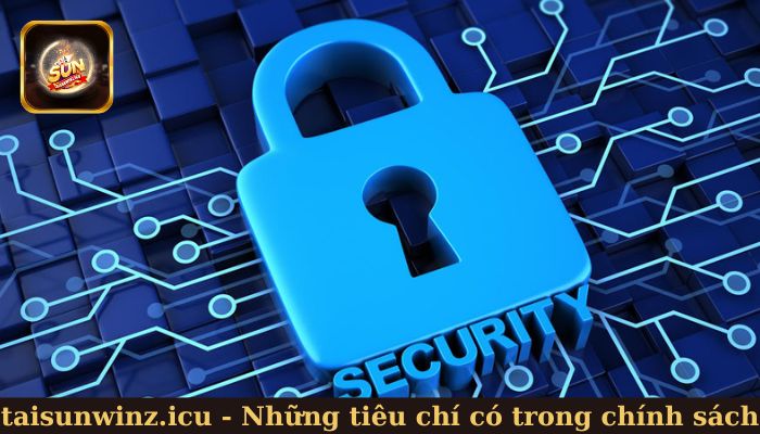 Những tiêu chí có trong chính sách