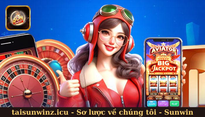 Giới thiệu về chúng tôi - cổng game Sunwin đẳng cấp 